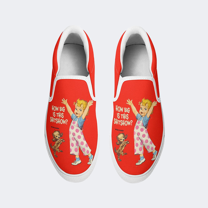 Retro Funny Art Print How Big Is This Shitshow - Slip On Shoes