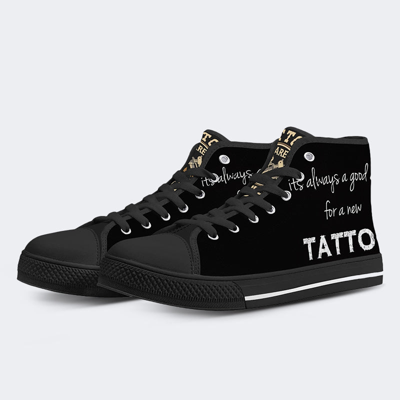 Unisex It's Always A Good Day For A New Tattoo Print - High Top Canvas