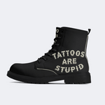 Unisex Tattoos Are Stupid Print - Boots