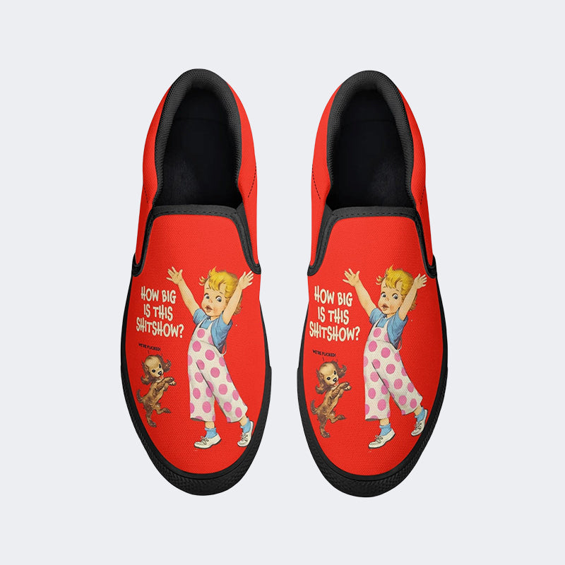 Retro Funny Art Print How Big Is This Shitshow - Slip On Shoes