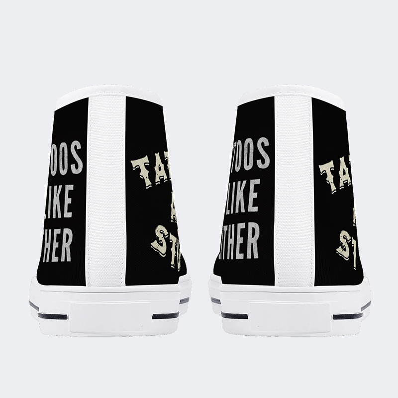 Unisex My Tattoos Don't Like Your Either Print - High Top Canvas