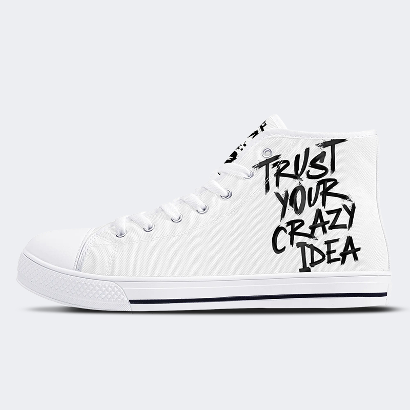 Trust Your Carzy Iden - High Top Canvas