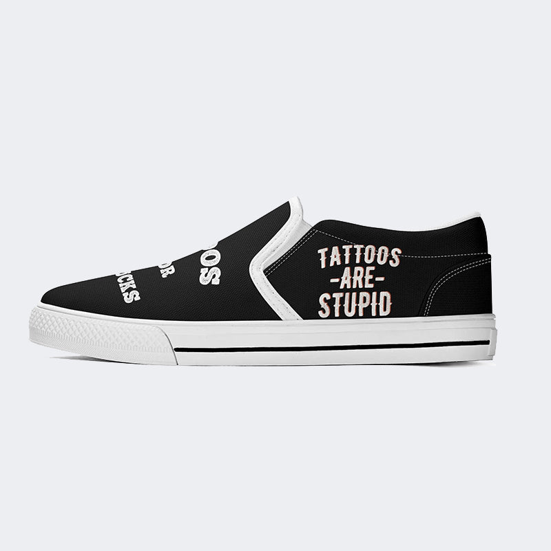 Unisex Tattoos Are For Schmucks Print - Slip On Shoes