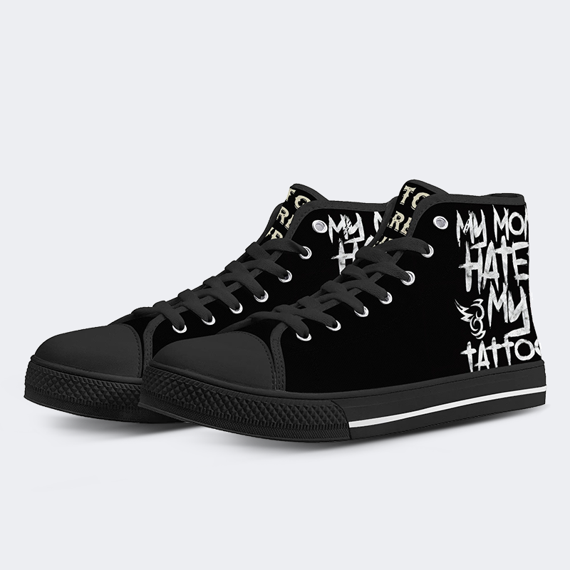 Unisex My Mon Hates My Tattoos Print - High Top Canvas