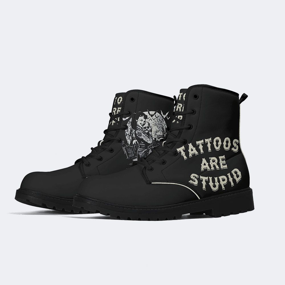 Unisex Tattoos Are Stupid Print - Boots