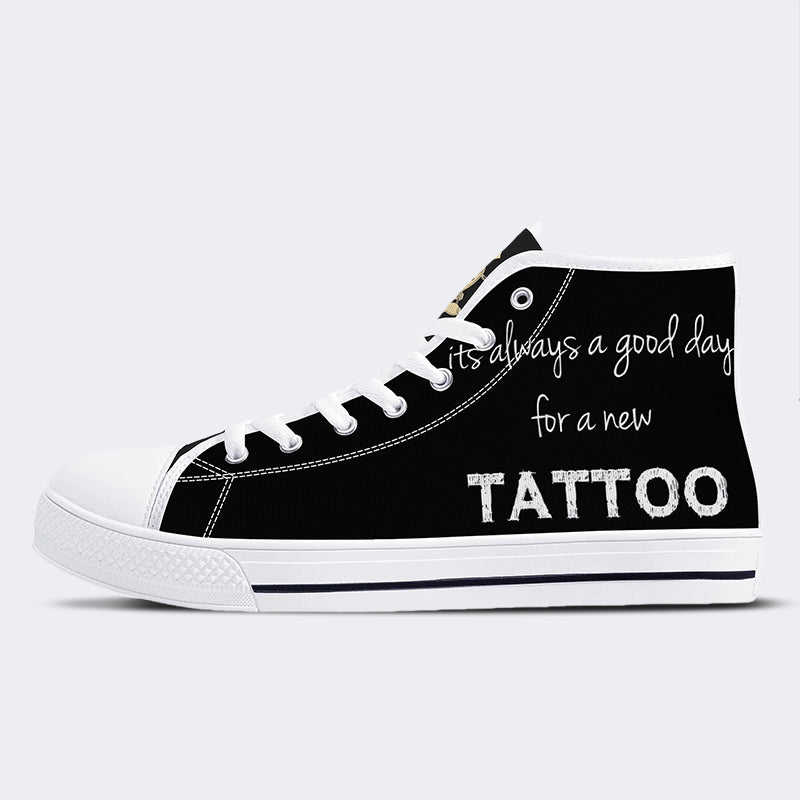 Unisex It's Always A Good Day For A New Tattoo Print - High Top Canvas