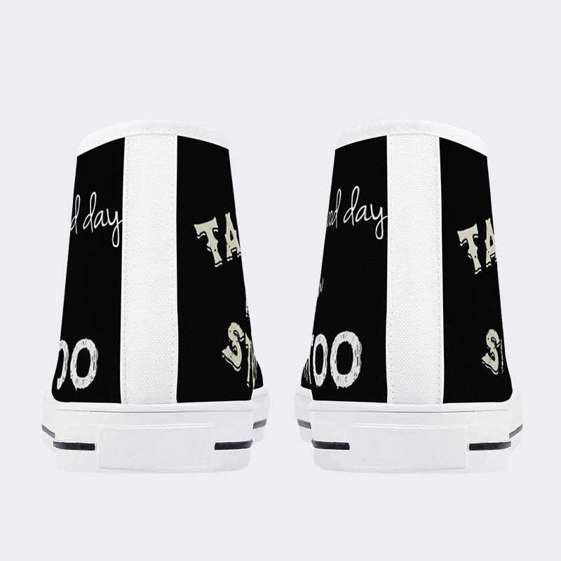 Unisex It's Always A Good Day For A New Tattoo Print - High Top Canvas