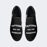 Unisex Tattoos Are For Schmucks Print - Slip On Shoes