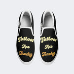 Unisex Tattoos Are Trashy Print - Slip On Shoes