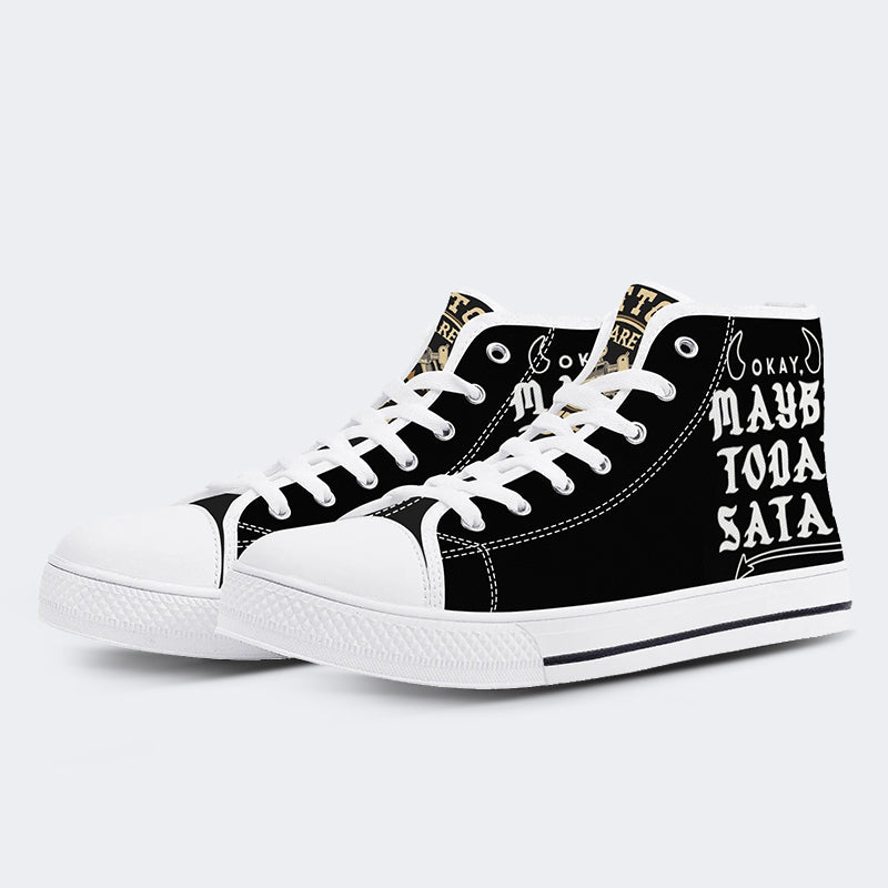 Unisex Maybe Today Satan Print - High Top Canvas