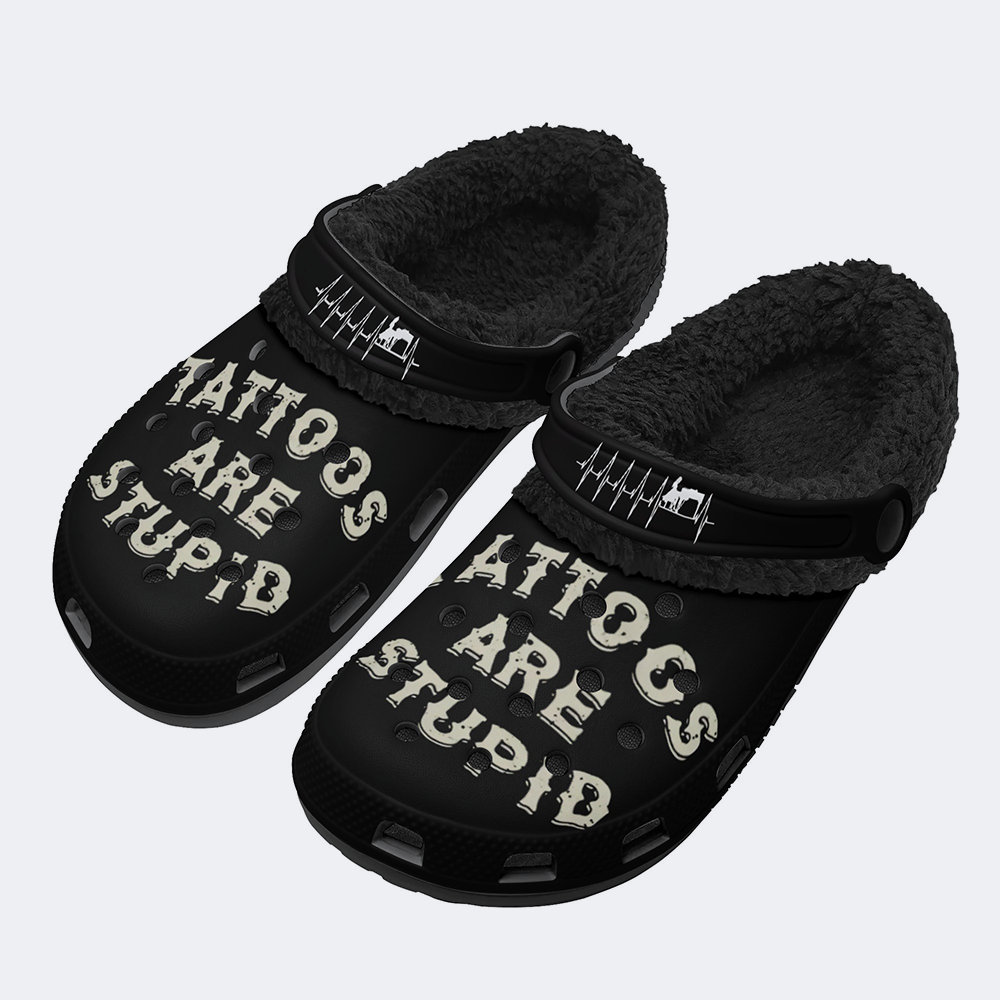 Unisex Tattoos Are Stupid Print - Fur Lined Slippers/Sandals