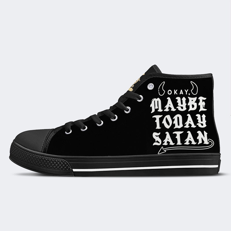 Unisex Maybe Today Satan Print - High Top Canvas